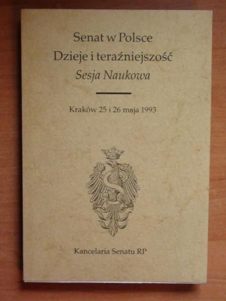Senat w Polsce. Dzieje i teraźniejszość.