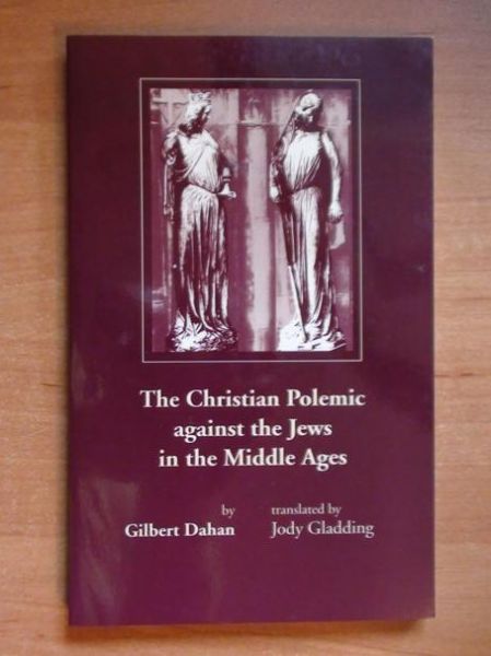 The Christian Polemic against the Jews in the Middle Ages