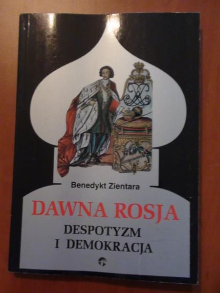 Dawna Rosja: despotyzm i demokracja