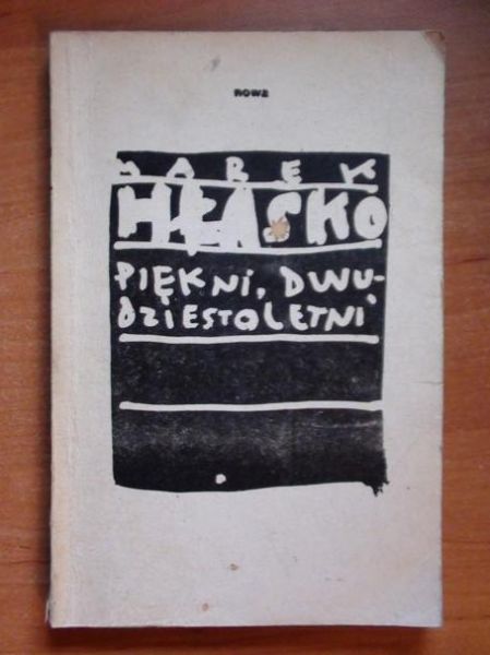 Hłasko Marek  -  Piękni, dwudziestoletni