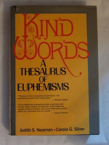 Neaman Judith,   - Kind Words, A thesaurus of euphemisms