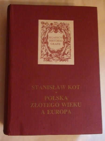 Polska złotego wieku, a Europa