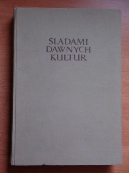 Śladami dawnych kultur