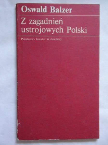 Z zagadnień ustrojowych Polski