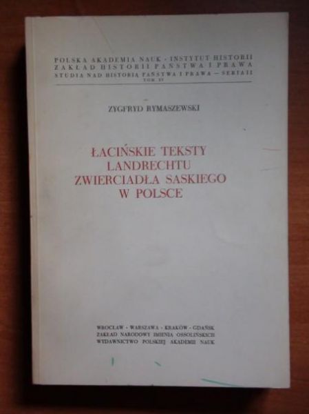 Łacińskie teksty Landrechtu Zwierciadła Saskiego w Polsce