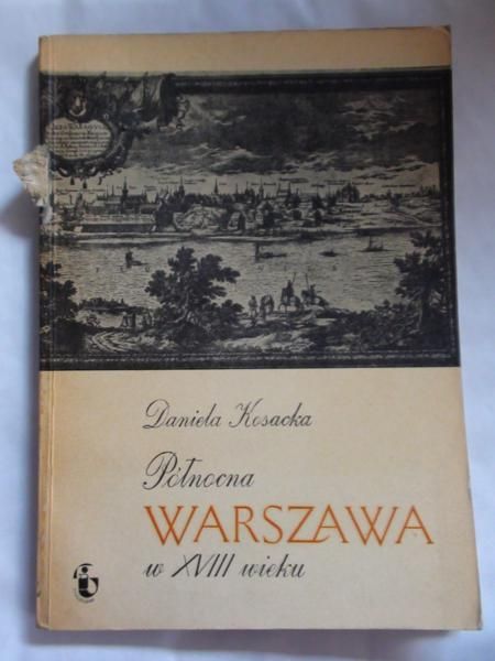 Kosacka Daniela - Północna Warszawa w XVII wieku