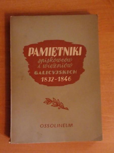 Lewicki Karol - Pamiętniki spiskowców i więźniów galicyjskich 1832-1846