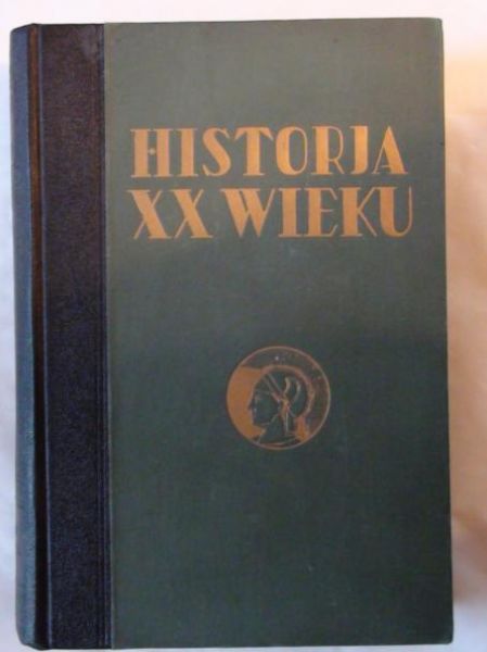 Mościcki Henryk, Cynarski Jan - Historja XX wieku 1900-1934 wyd. 1936 r.