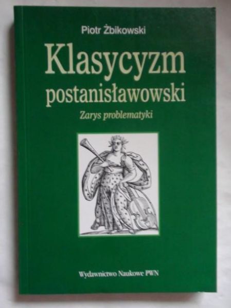 Klasycyzm postanisławowski. Zarys problematyki