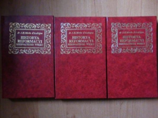 Historya reformacyi szesnastego wieku, t. I-III, reprint 1886