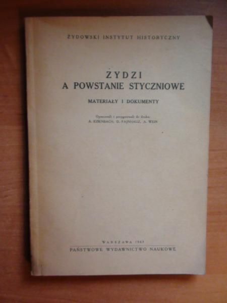 Eisenbach A.,   - Żydzi a powstanie styczniowe. Materiały i dokumenty