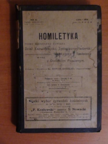 Homiletyka. Pismo miesięczne zawiera dział kaznodziejski, teologicznopastorski, ascetyczny i społeczny 1908 r.