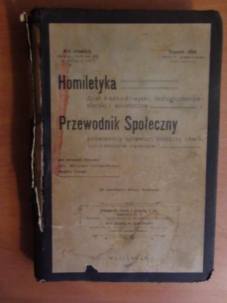 Homiletyka. Dział kaznodziejski, teologicznopastorski, ascetyczny i przewodnik społeczny 1906 r.