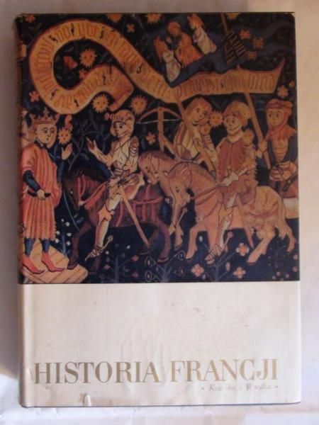 Historia Francji, Tom I