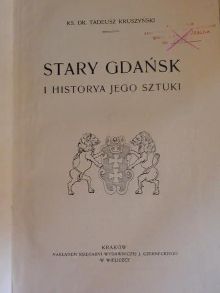 Stary Gdańsk i Historya jego sztuki, 1912r.