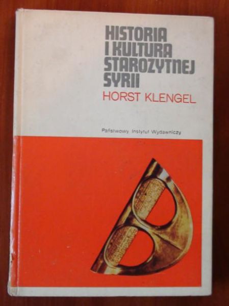 Klengel Horst - Historia i kultura starożytnej Syrii