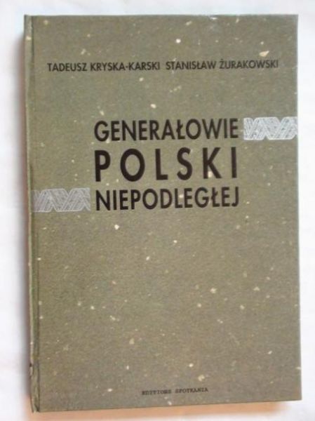 Kryska-Karski Tadeusz,    -  Generałowie Polski niepodległej
