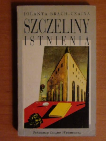 Brach-Czaina Jolanta - Szczeliny istnienia