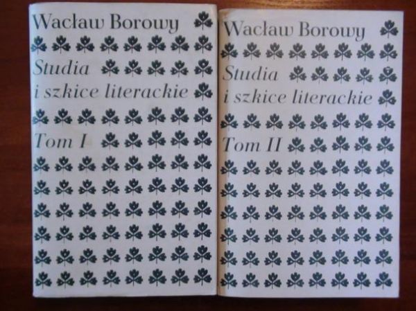 Borowy Wacław - Studia i szkice literackie Tom I-II