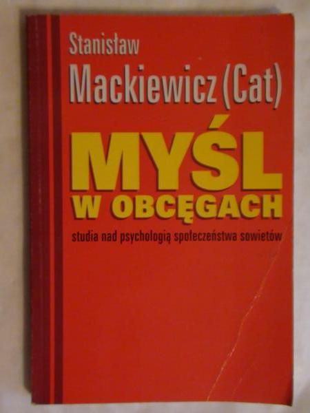 Myśl w obcęgach. Studia nad psychologią społeczeństwa sowietów