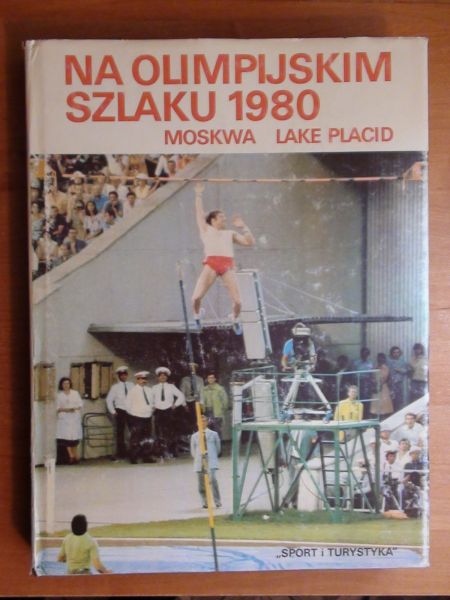 Cynke Ewa  (red.) - Na Olimpijskim szlaku 1980, Moskwa Lake Placid