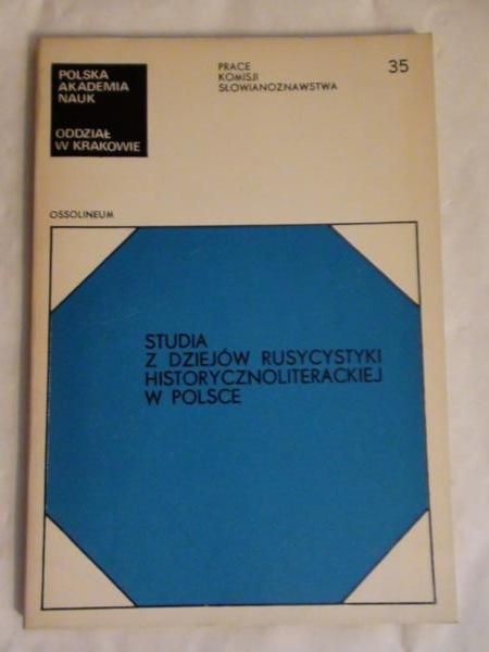 Studia z dziejów rusycystyki historycznoliterackiej w Polsce