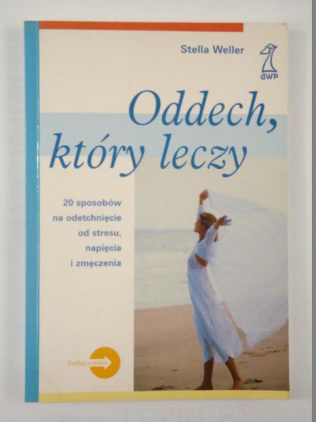 Weller Stella - Oddech, który leczy