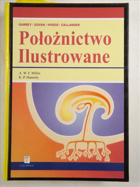 Miller A. W. F.,    - Położnictwo ilustrowane