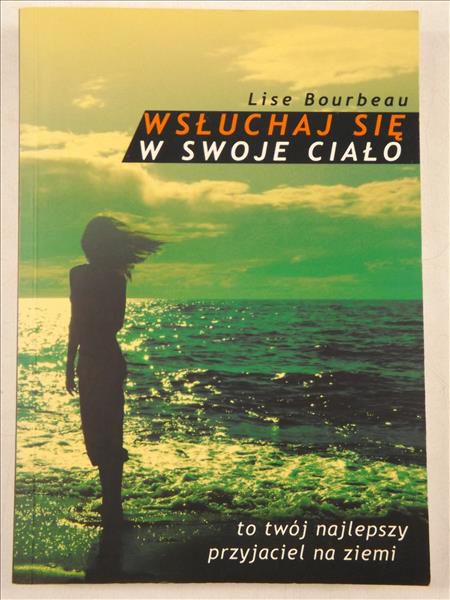 Bourbeau Lise - Wsłuchaj się w swoje ciało