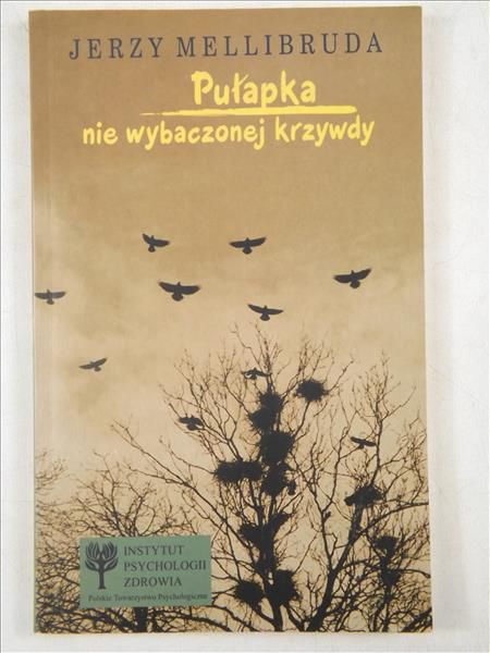 Pułapka nie wybaczonej krzywdy