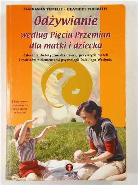 Temelie ,   - Odżywianie według Pięciu Przemian dla matki i dziecka