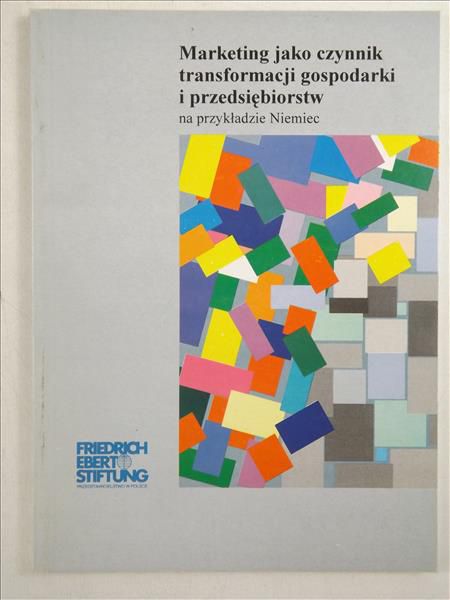 Marketing jako czynnik transformacji gospodarki i przedsiębiorstw na przykładzie Niemiec