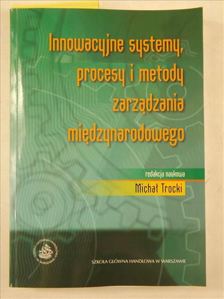 Innowacyjne systemy, procesy i metody zarządzania międzynarodowego