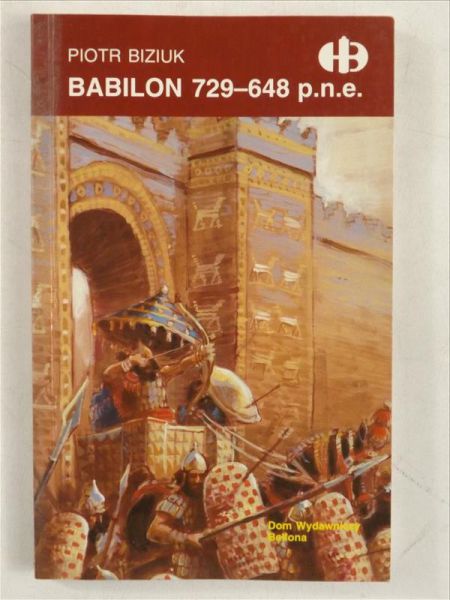 Biziuk Piotr - Babilon 729-648 p.n.e., Historyczne Bitwy