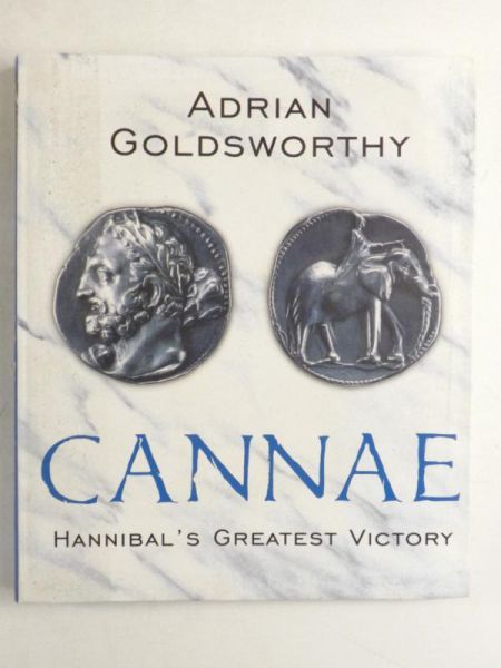 Cannae. Hannibal's Greatest Victory