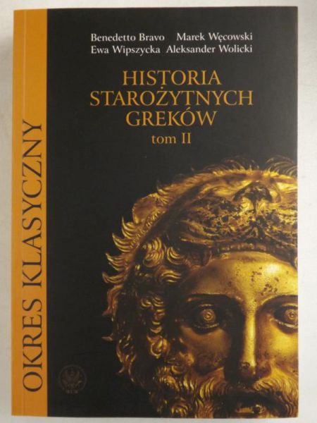 Bravo B., Węcowski M. - Historia starożytnych Greków, T. II