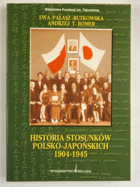 Pałasz-Rutkowska E.,   - Historia stosunków polsko-japońskich 1904-1945