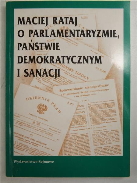 O parlamentaryzmie, państwie demokratycznym i sanacji
