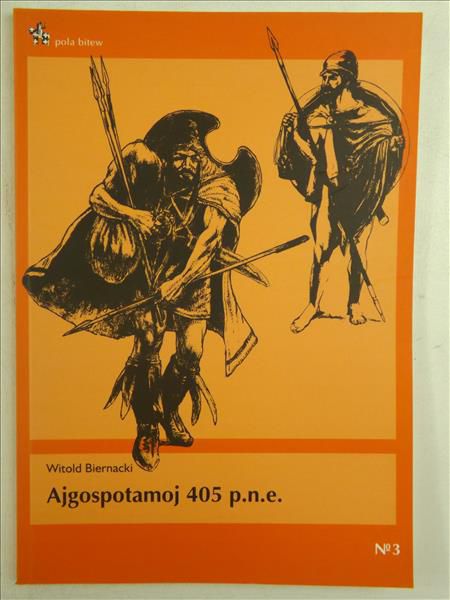 Biernacki Witold - Ajgospotamoj 405 p.n.e, Pola Bitew