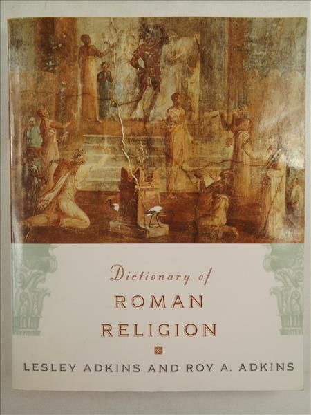 Adkins L., Adkins R. - Dictionary of Roman Religion