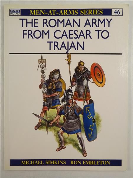 Simkins M., Embleton R. - The Roman Army from Caesar to Trajan