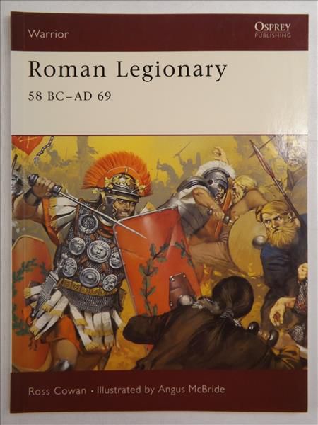 Cowan Ross - Roman Legionary 58 BC - AD 69, Warrior 71