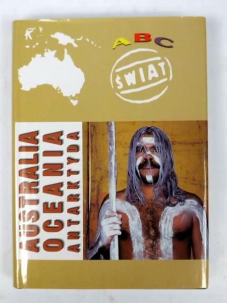 Maik Wiesław (red. ) -  Australia, Oceania, Antarktyda
