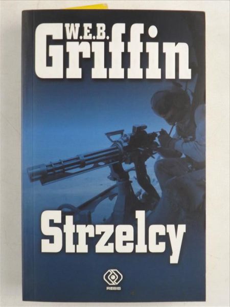 Griffin W.E.B. - Strzelcy