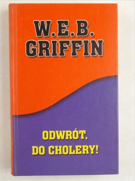 Griffin W.E.B. - Odwrót, do cholery