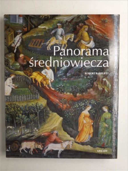Bartlett Robert - Panorama średniowiecza
