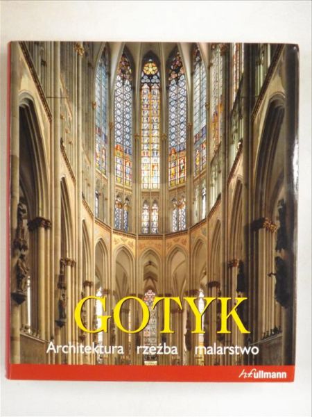 Gotyk. Architektura, rzeźba, malarstwo