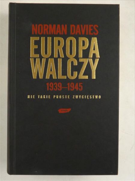 Davies Norman - Europa walczy 1939-1945