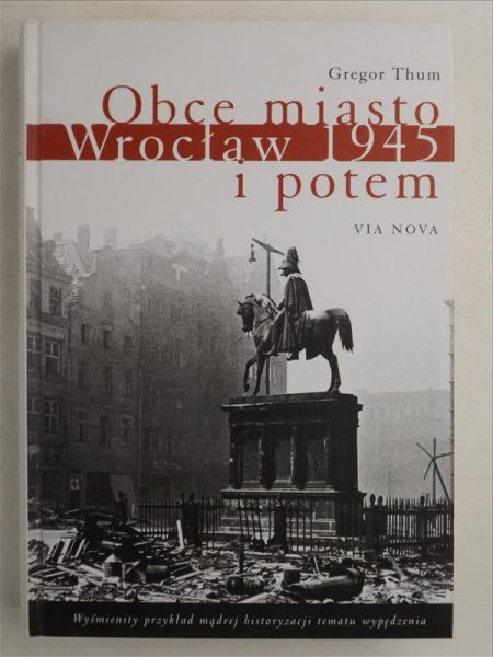Obce miasto Wrocław 1945 i potem