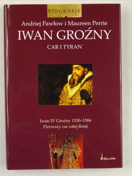 Pawłow Andriej,   - Iwan Groźny. Car i tyran